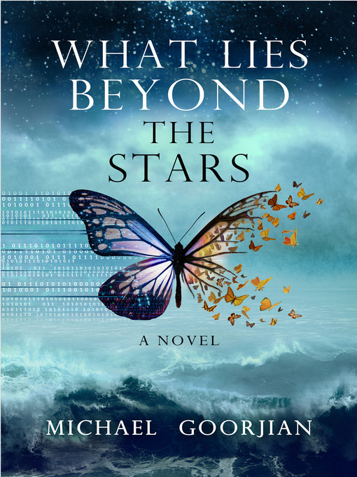 Title details for What Lies Beyond the Stars by Michael Goorjian - Available